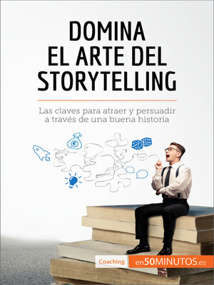 cover image of Domina el arte del storytelling